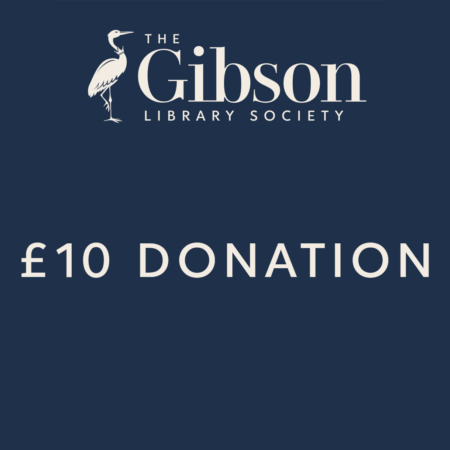 A dark blue graphic with The Gibson Library Society logo at the top and the text "£10 DONATION" centered in white.