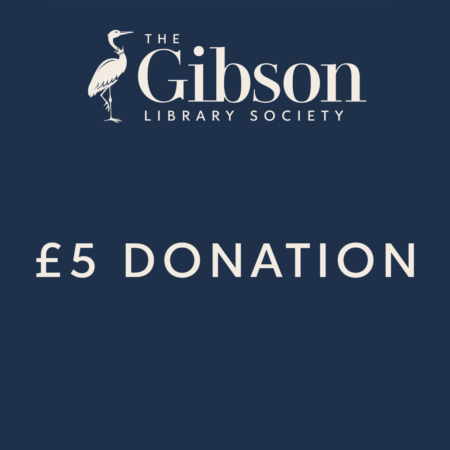 A dark blue graphic with The Gibson Library Society logo at the top and the text "£5 DONATION" centered in white.