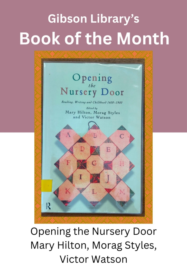 Gibson Library's Book of the Month flyer featuring the book cover of "Opening the Nursery Door" by Mary Hilton, Morag Styles and Victor Watson