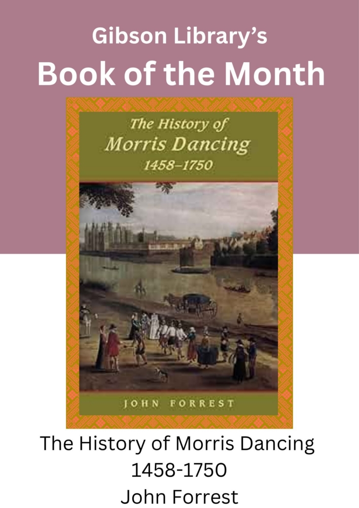 Gibson Library's Book of the Month flyer featuring the book cover of "The History of Morris Dancing" by John Forrest