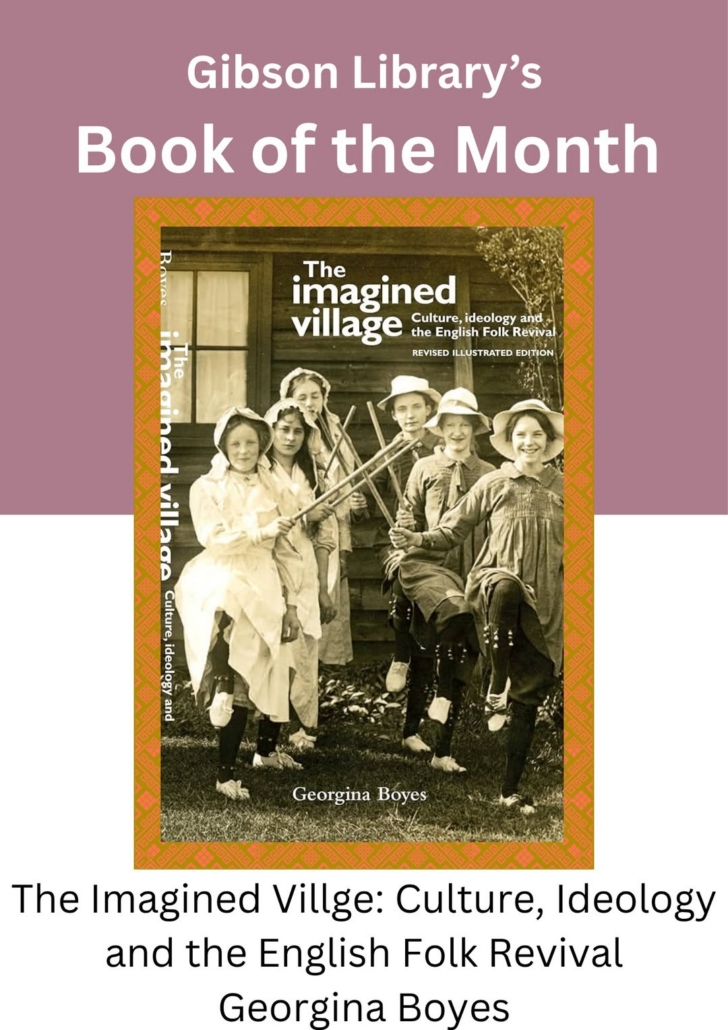 Gibson Library's Book of the Month flyer featuring the book cover of "The Imagined Village" by Georgina Boyes, showing five young girls holding Morris dancing sticks.